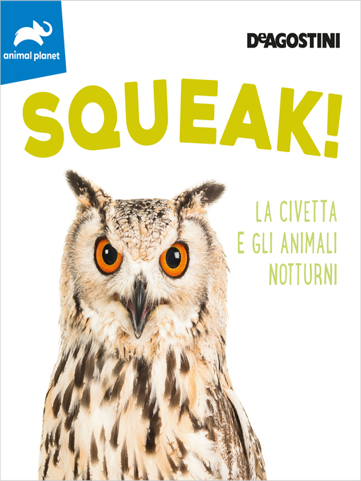 Title details for SQUEAK! by ANIMAL PLANET - Available